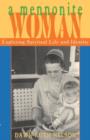 A Mennonite Woman : Exploring Spiritual Life and Identity - Book