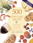 500 Low-Carb Recipes : 500 Recipes, from Snacks to Dessert, That the Whole Family Will Love - Book