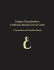 Hagios Charalambos : A Minoan Burial Cave in Crete: I. Excavation and Portable Objects - Book