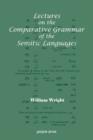 Lectures on the Comparative Grammar of the Semitic Languages : With a New Introduction by Patrick Bennett - Book