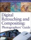 Digital Retouching and Compositing : Photographers' Guide - Book