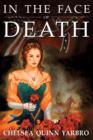 In the Face of Death : An Historical Horror Novel - Book
