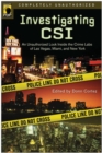 Investigating CSI : Inside the Crime Labs of Las Vegas, Miami and New York - Book