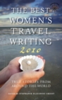 The Best Women's Travel Writing 2010 : True Stories from Around the World - Book