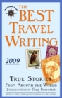 The Best Travel Writing 2009 : True Stories from Around the World - eBook