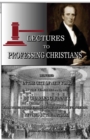 Lectures to Professing Christians - Book