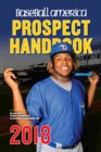 Baseball America 2018 Prospect Handbook Digital Edition : Rankings and Reports of the Best Young Talent in Baseball - eBook