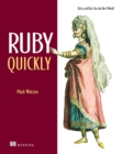 Ruby Quickly : Ruby and Rails for the Real World - Book