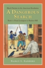 A Dangerous Search, Black Patriots in the American Revolution Book One : From Lexington to Bunker Hill - Book