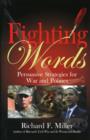 Fighting Words : Persuasive Strategies for War and Politics - Book