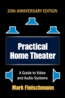 Practical Home Theater : A Guide to Video and Audio Systems (2022 Edition) - Book