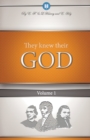 They Knew Their God Volume 1 - Book