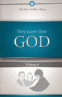 They Knew Their God Volume 4 - Book