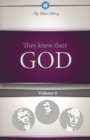 They Knew Their God Volume 6 - Book
