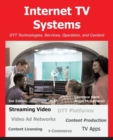Internet TV Systems : Ott Technologies, Services, Operation, and Content - Book