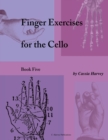 Finger Exercises for the Cello, Book Five - Book