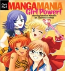 Manga Mania (TM): Girl Power! : Drawing Fabulous Females for Japanese Comics - Book