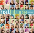Hattitude : Knits for Every Mood - Book
