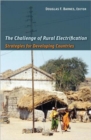 The Challenge of Rural Electrification : Strategies for Developing Countries - Book