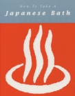How to Take a Japanese Bath - Book