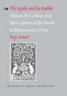 The Scythe and the Rabbit : Simon de Colines and the Culture of the Book in Renaissance Paris - Book