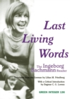 The Last Living Words : The Ingeborg Bachmann Reader - Book