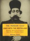 Persian Gulf -- Links with the Hinterland : Bushehr, Borazjan, Kazerun, Banu Ka'b, & Bandar Abbas - Book