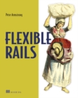 Flexible Rails : Flex 3 on Rails 2 - Book