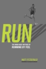 RUN : The Mind-Body Method of Running by Feel - Book