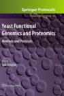 Yeast Functional Genomics and Proteomics : Methods and Protocols - Book