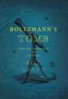 Boltzmann's Tomb : Travels in Search of Science - Book