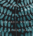 The Poetic Species : A Conversation with Edward O. Wilson and Robert Hass - Book