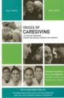 Voices of Caregiving : The Healing Companion: Stories for Courage, Comfort and Strength - Book