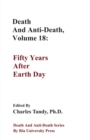 Death And Anti-Death, Volume 18 : Fifty Years After Earth Day - Book