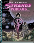 Wally Wood: Strange Worlds of Science Fiction - Book