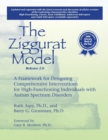 The Ziggurat Model : A Framework for Designing Comprehensive Interventions for Individuals with High-Functioning Autism and Asperger Syndrome - Book