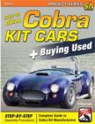 How to Build Cobra Kit Cars + Buying Used : Step-by-Step Assembly Procedures. Complete Guide to Cobra Kit Manufacturers - Book
