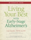 Living Your Best with Early-Stage Alzheimer's : An Essential Guide - eBook