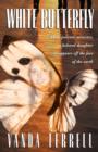 White Butterfly : While Parents Minister, a Beloved Daughter Disappears Off the Face of the Earth - Book