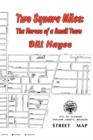 Two Square Miles : The Heros of a Small Town - Book