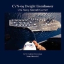 Cvn-69 Dwight D. Eisenhower : U.S. Navy Aircraft Carrier - Book