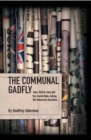 The Communal Gadfly : Jews, British Jews and the Jewish State: Asking the Subversive Questions - Book