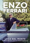 Enzo Ferrari : Power, Politics and the Making of an Automobile Empire - Book