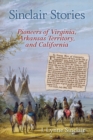 Sinclair Stories : Pioneers of Virginia, Arkansas Territory, and California - Book