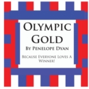 Olympic Gold--Because Everyone Loves A Winner! - Book