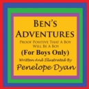 Ben's Adventures---Proof Positive That Boys Will Be Boys - Book
