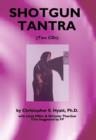 Shotgun Tantra -- Two CDs - Book