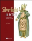 Silverlight 4 in Action : Silverlight 4, ViewModel Pattern, and WCF RIA Services - Book