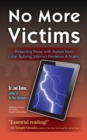 No More Victims : Protecting Those with Autism from Cyber Bullying, Internet Predators, and Scams - eBook