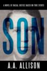 Son : A Novel of Racial Justice Based on True Events - Book
